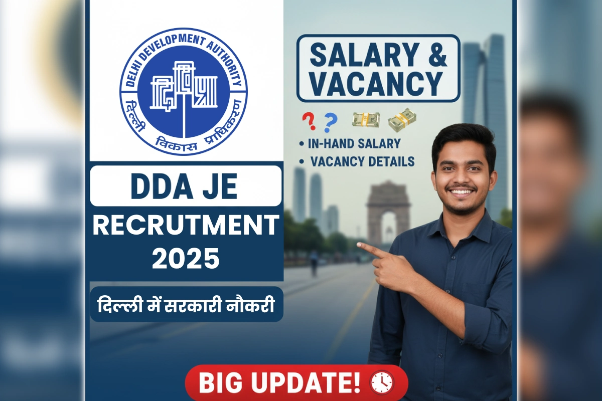 डीडीए जेई भर्ती 2025 | दिल्ली सरकारी नौकरी, वेकेंसी और सैलरी